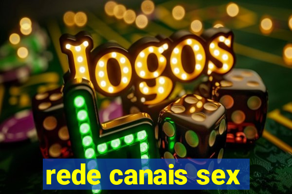 rede canais sex